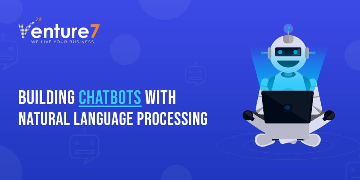 Building-Chatbots-With-Natural-Language-Processing