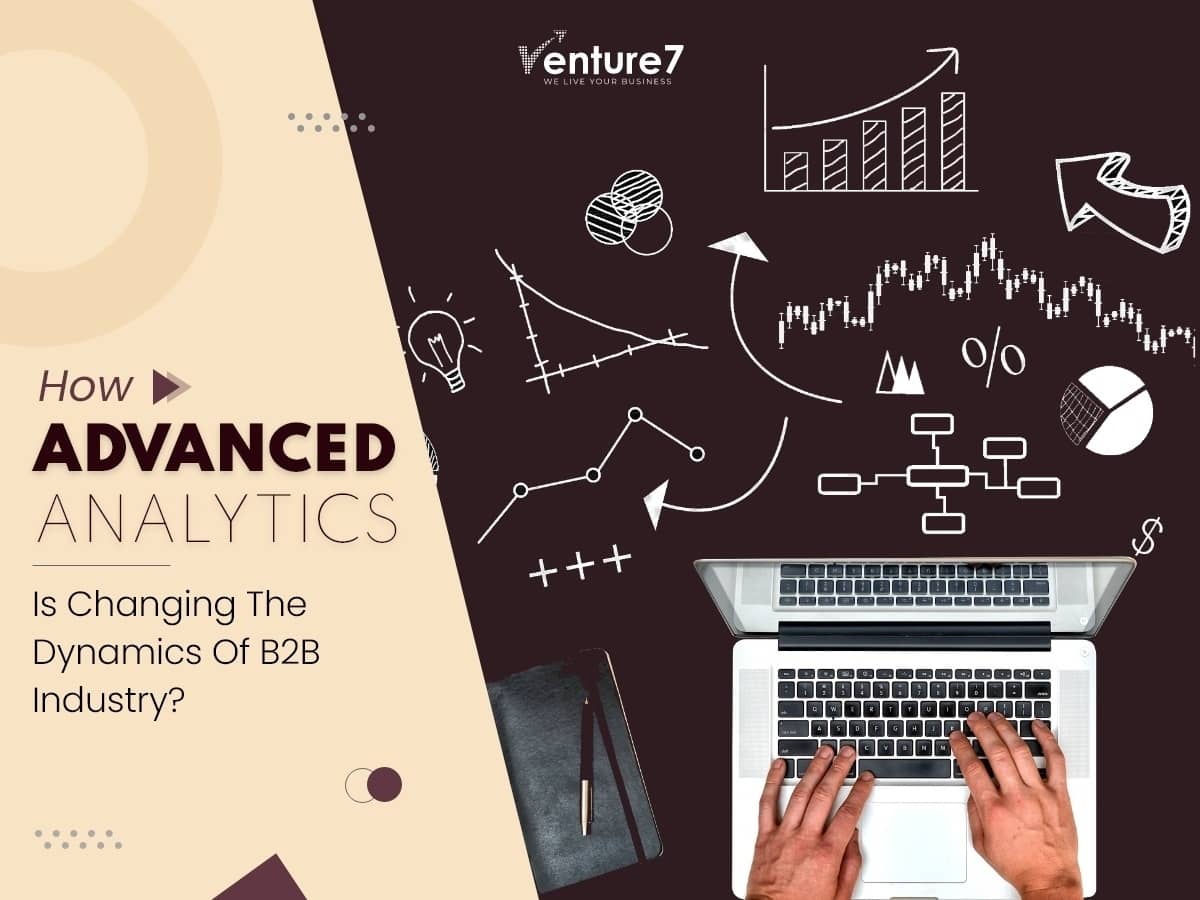 How-Advanced-Analytics-Is-Changing-The-Dynamics-Of-B2B-Industry