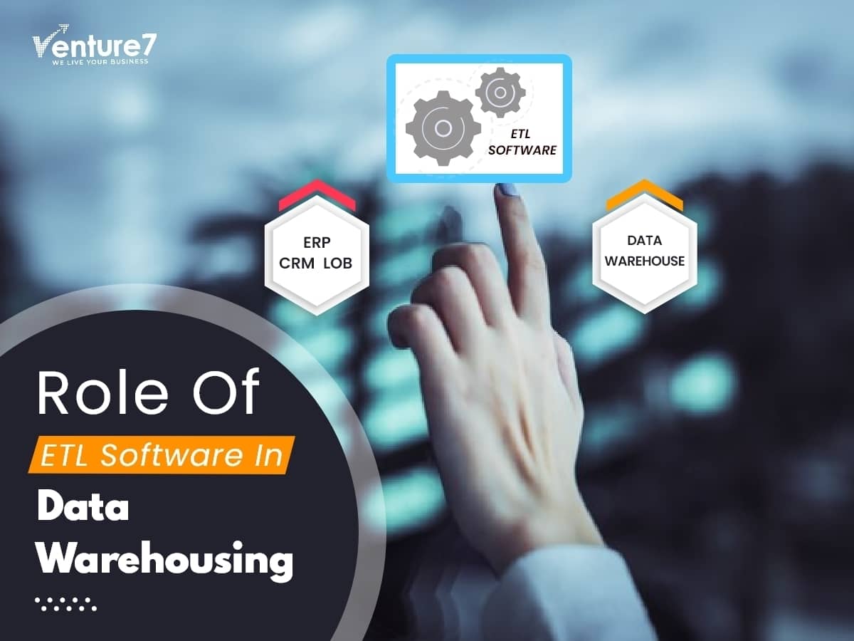 Role-Of-ETL-Software-In-Data-Warehousing