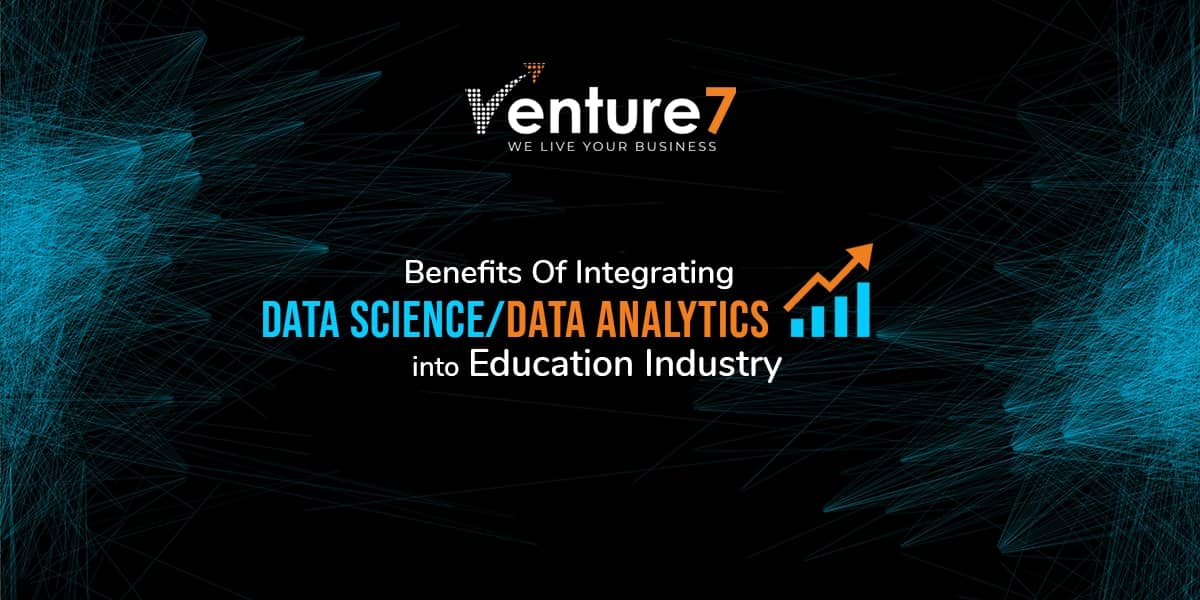 Benefits-Of-Integrating-Data-ScienceData-Analytics-Into-Education-Industry