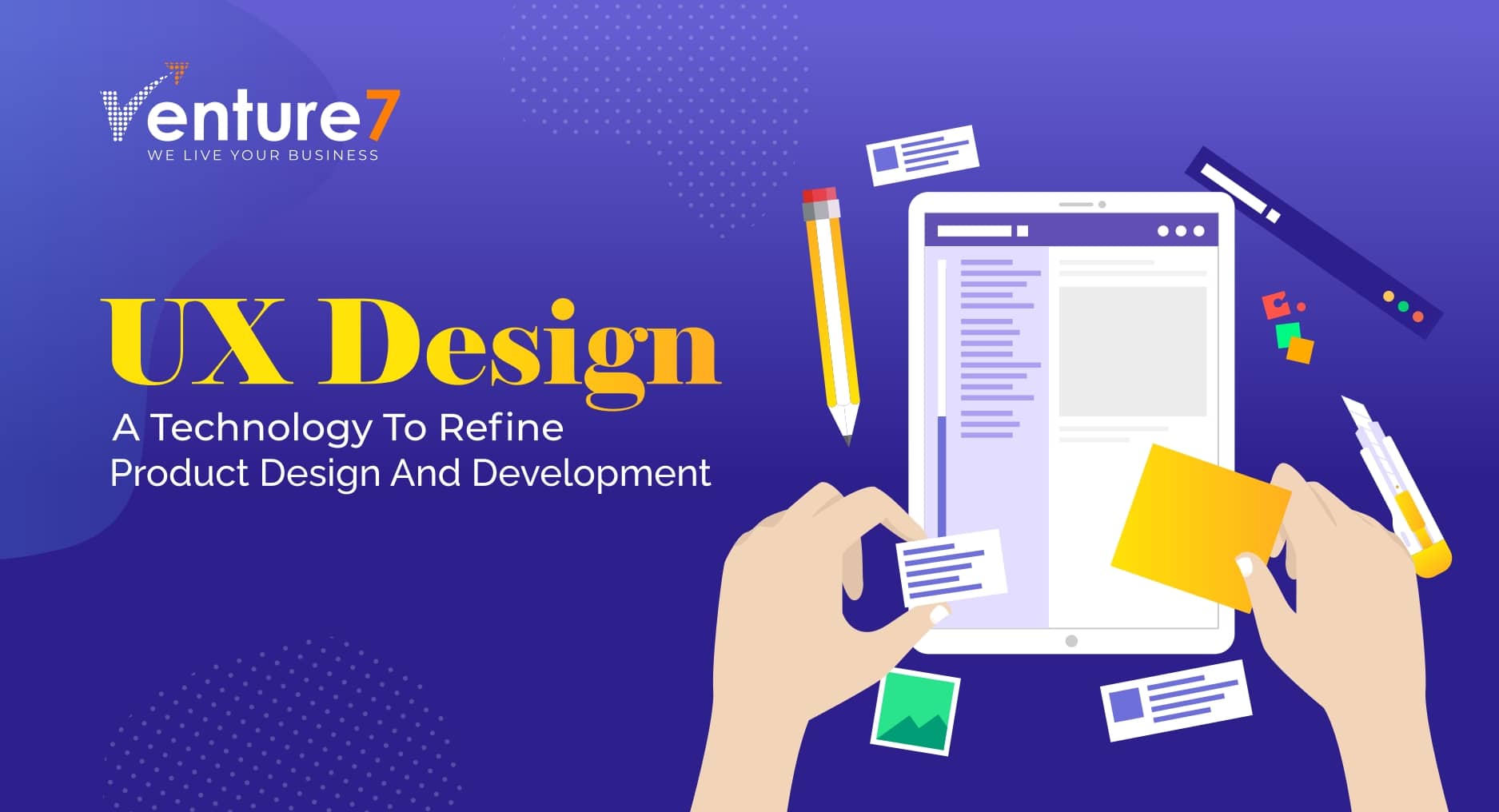 UX-Design-A-Technology-To-Refine-Product-Design-And-Development