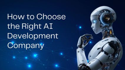 How to Choose the Right AI Development Company in 2025