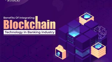 Benefits-Of-Integrating-Blockchain-Technology-In-Banking-Industry
