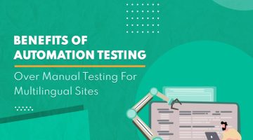 Benefits-of-Automation-Testing-Over-Manual-Testing-For-Multilingual-Sites Benefits-of-Automation-Testing-Over-Manual-Testing-For-Multilingual-Sites