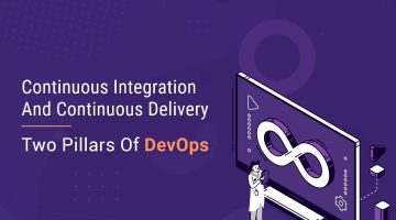 Continuous-Integration-And-Continuous-Delivery-Two-Pillars-Of-DevOps