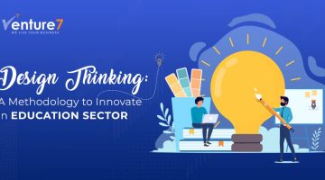 Design-Thinking-A-Methodology-To-Innovate-In-Education-Sector