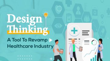 Design-Thinking-A-Tool-To-Revamp-Healthcare-Industry-1