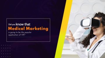 Did-you-know-that-Medical-Marketing-is-going-to-bethe-popular-application-of-VR Did-you-know-that-Medical-Marketing-is-going-to-bethe-popular-application-of-VR