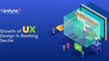 Growth-Of-UX-Design-In-Banking-Sector Growth-Of-UX-Design-In-Banking-Sector