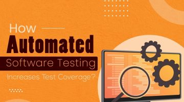 How-Automated-Software-Testing-Increases-Test-Coverage-1