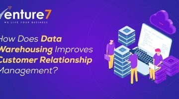 How-Does-Data-Warehousing-Improves-Customer-Relationship-Management