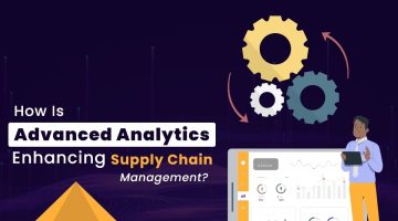 How-Is-Advanced-Analytics-Enhancing-Supply-Chain-Management02