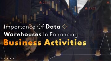 Importance-Of-Data-Warehouses-In-Enhancing-Business-Activities