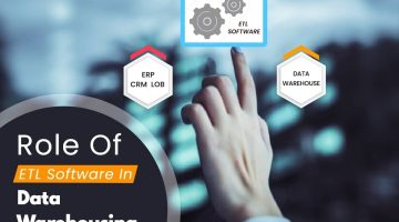 Role-Of-ETL-Software-In-Data-Warehousing